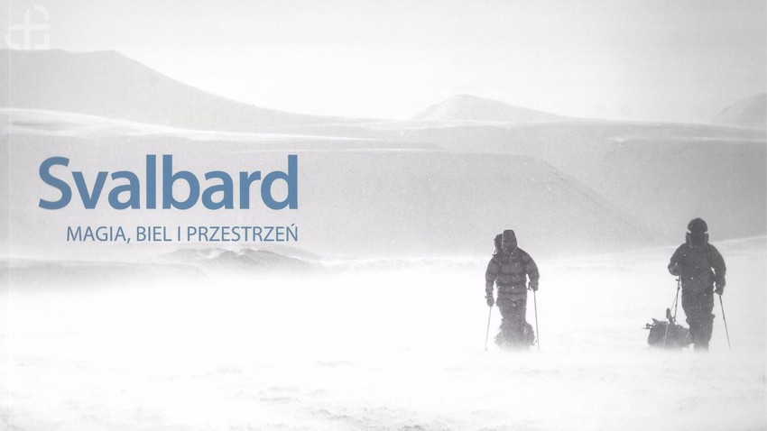 Album „Svalbard. Magia, biel i przestrzeń”